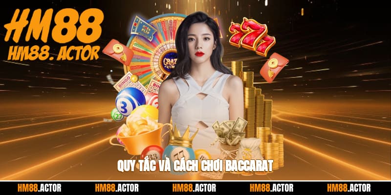 Quy tắc và cách chơi baccarat